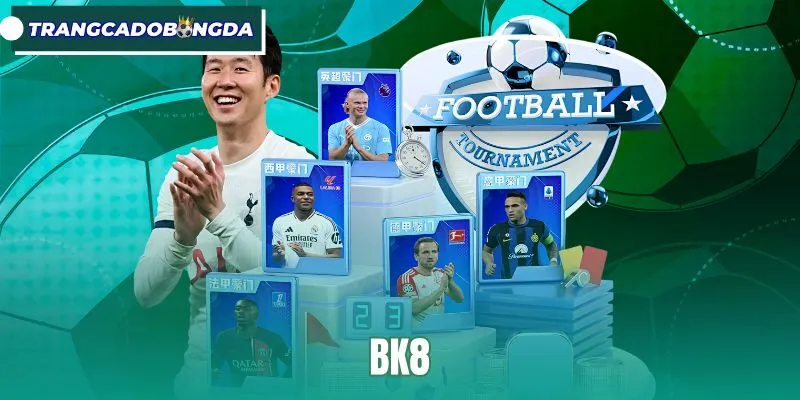 Trang cá độ bóng đá uy tín BK8
