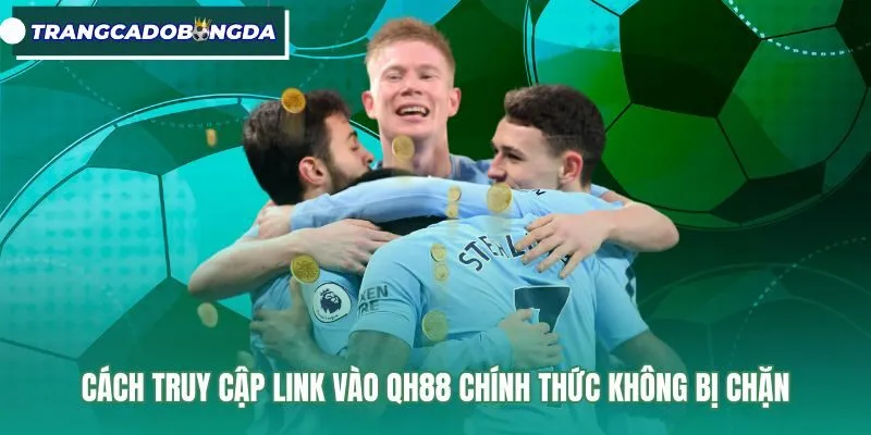 Đường link truy cập QH88 chính thức an toàn không bị chặn