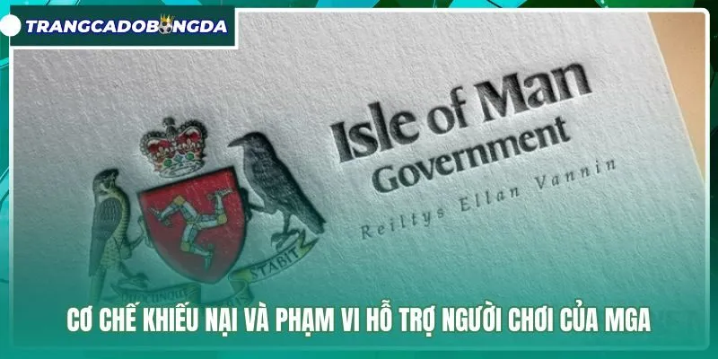 co-che-khieu-nai-va-pham-vi-ho-tro-nguoi-choi-cua-mga Cơ chế tiếp nhận khiếu nại người chơi từ cơ quan MGA