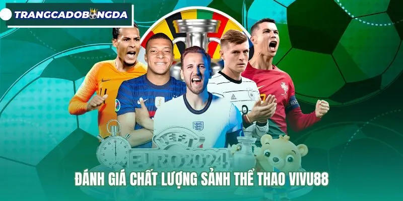 Bảng kèo thể thao Vivu88 cùng tốc độ khớp lệnh mượt mà