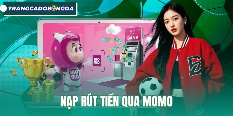 Nạp Rút Tiền Qua MoMo - Hướng Dẫn Chi Tiết Và Hạn Mức